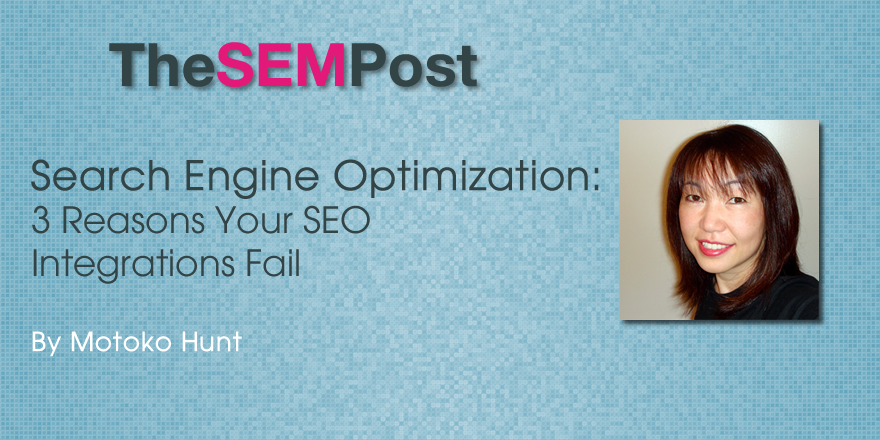 3 Reasons Your SEO Integrations Fail