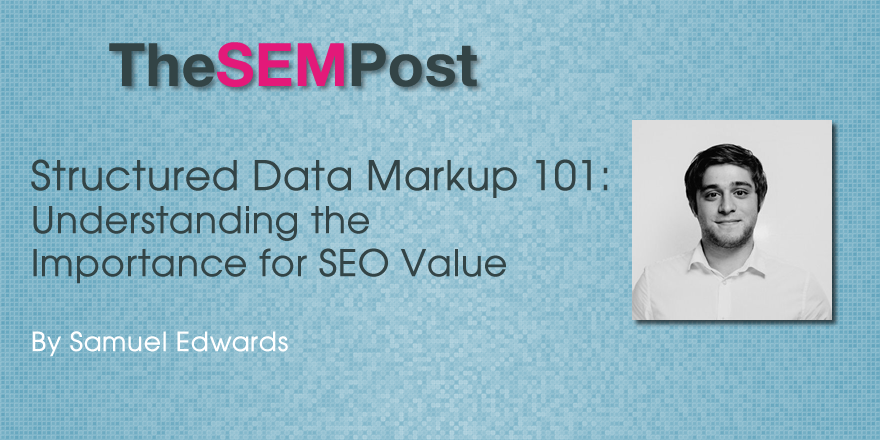 Structured Data Markup 101: Understanding the Importance