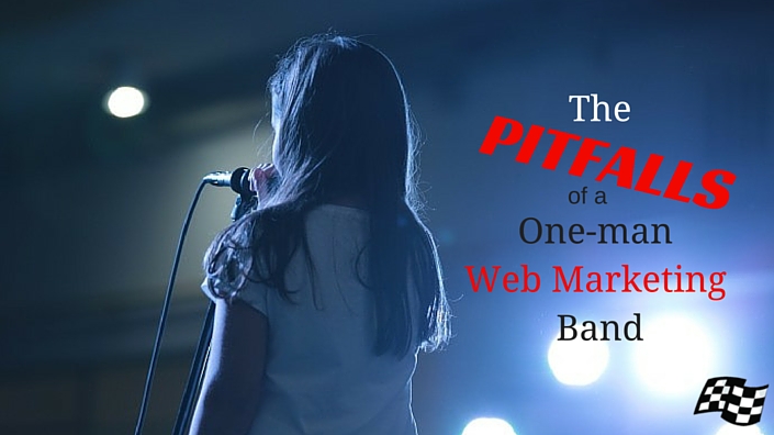 The Pitfalls of a One-Man Web Marketing Band