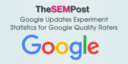 Google Updates Experiment Statistics for Quality Raters