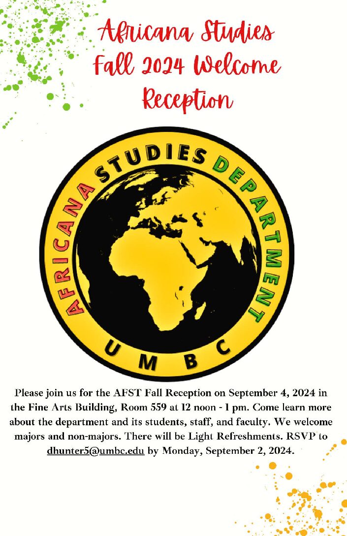 Africana Studies Fall 2024 Welcome Reception Wednesday, September 4th, 2024 12:00 pm-1:00 pm