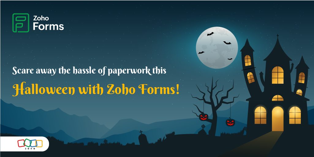 Get ready for a spook-tacular Halloween with Zoho Forms! 