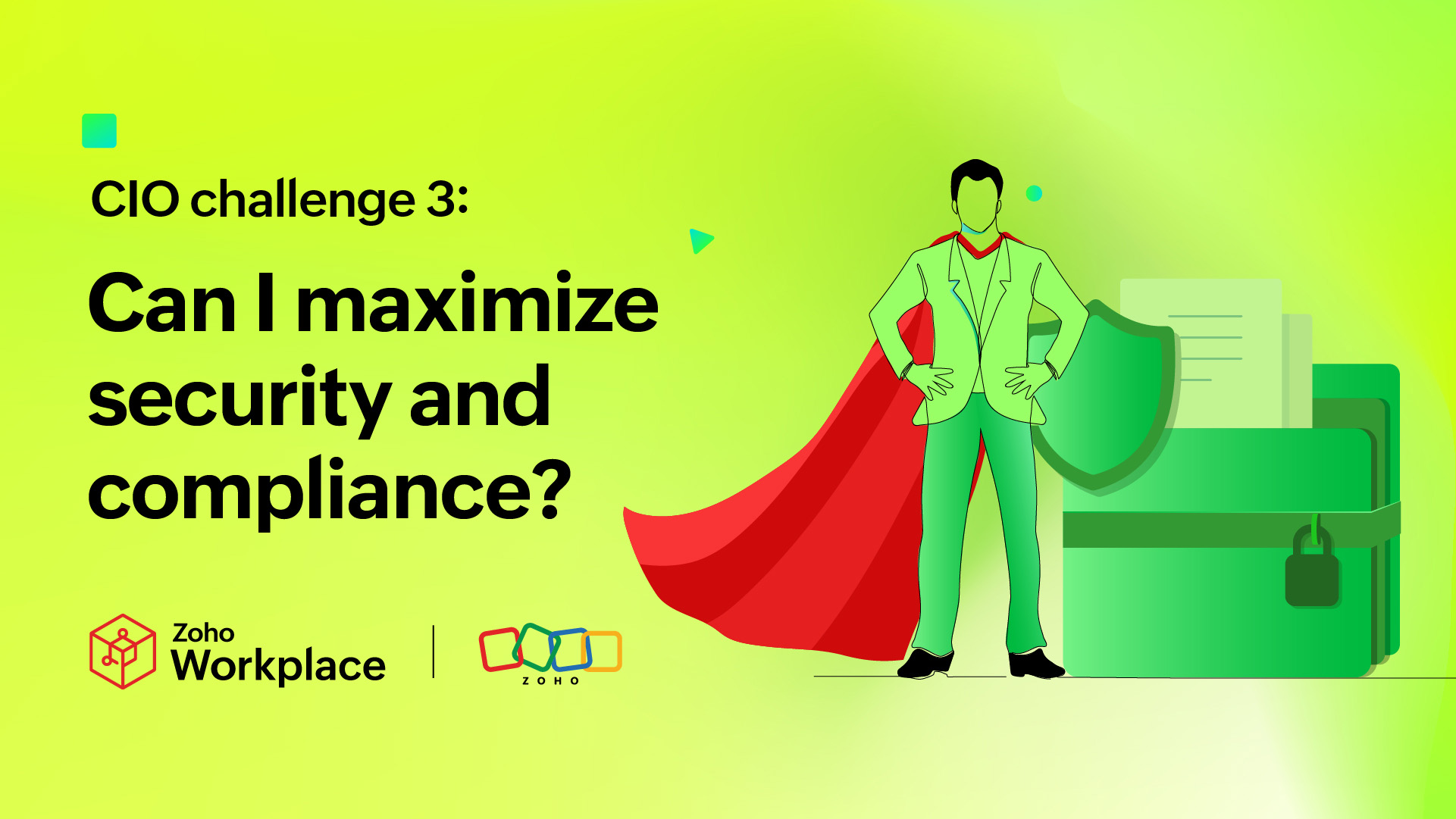 CIO challenge 3: Can I optimize security and compliance for maximum protection? 