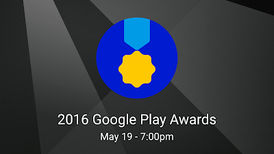 The Google Play Awards coming to Google I/O