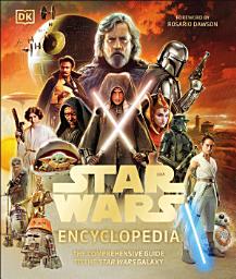 Icon image Star Wars Encyclopedia: The Comprehensive Guide to the Star Wars Galaxy