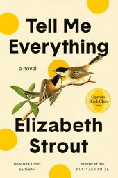 Icon image Tell Me Everything: Oprah's Book Club: A Novel