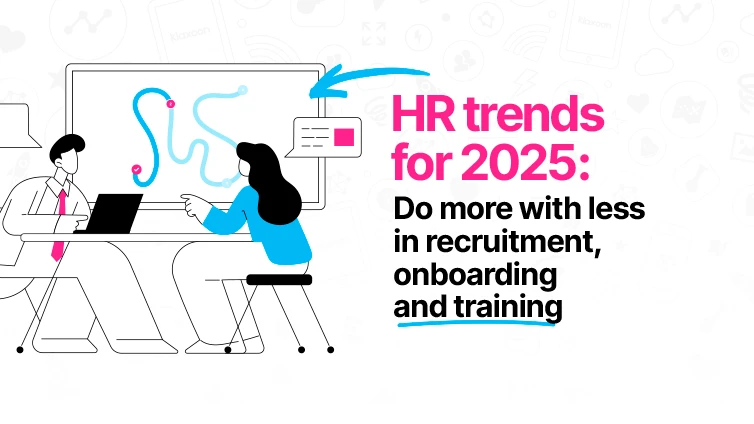 HR trends for 2025: Do more with less in recruitment, onboarding and training