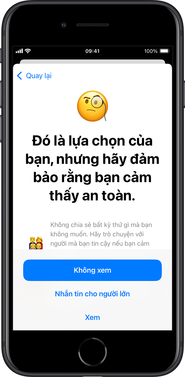 Nếu con bạn chọn gửi ảnh/video nhạy cảm, tính năng Liên lạc an toàn sẽ đảm bảo rằng các em cảm thấy an toàn với lựa chọn của mình.