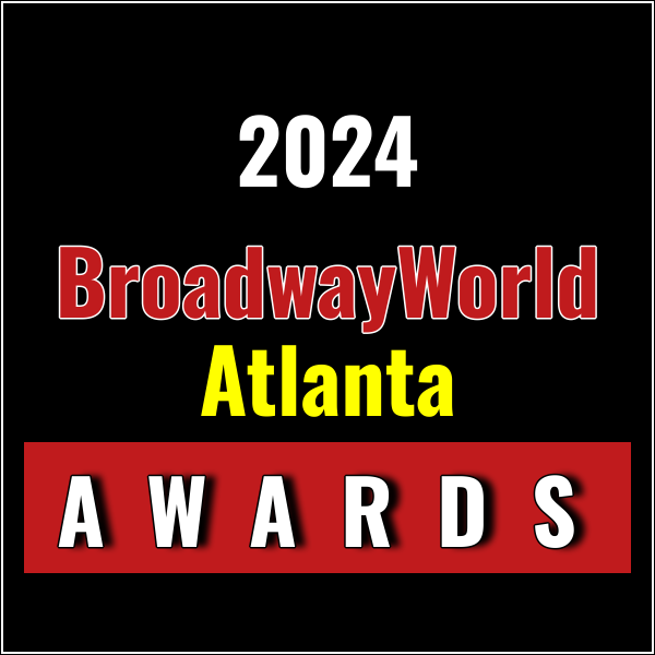 Voting Open for the 2024 BroadwayWorld Atlanta Awards