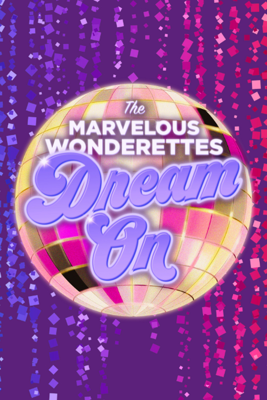 The Marvelous Wonderettes: DREAM ON in Buffalo