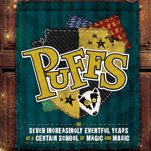 Puffs Or, Seven Increasingly Eventful Years at a Certain School of Magic and Magic