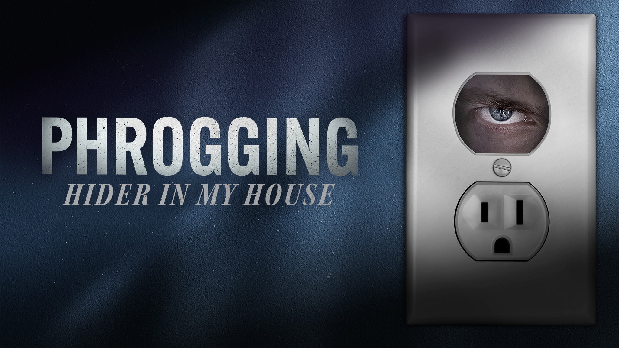 Phrogging: Hider in My House