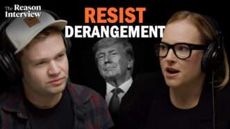 Billy Binion on the left and Meghan McCain on the right with a black and white photo of Trump in the background, the Reason Interview logo in the top left corner, and the words in orange and white "RESIST DERANGEMENT" | Illustration: Lex Villena; Gage Skidmore