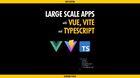 Course: Large Scale Apps with Vue, Vite and TypeScript