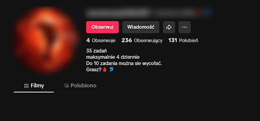 Zrzut ekranu z konta na TikToku. W opisie informacja [pisownia oryginalna]: „35 zadań maksymalnie 4 dziennie Do 10 zadania można sie wycofać Grasz?”.