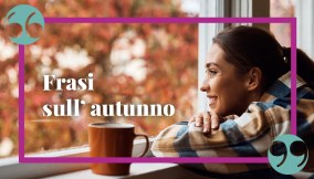 Le più belle frasi sull’autunno, un’esplosione di colori nella natura