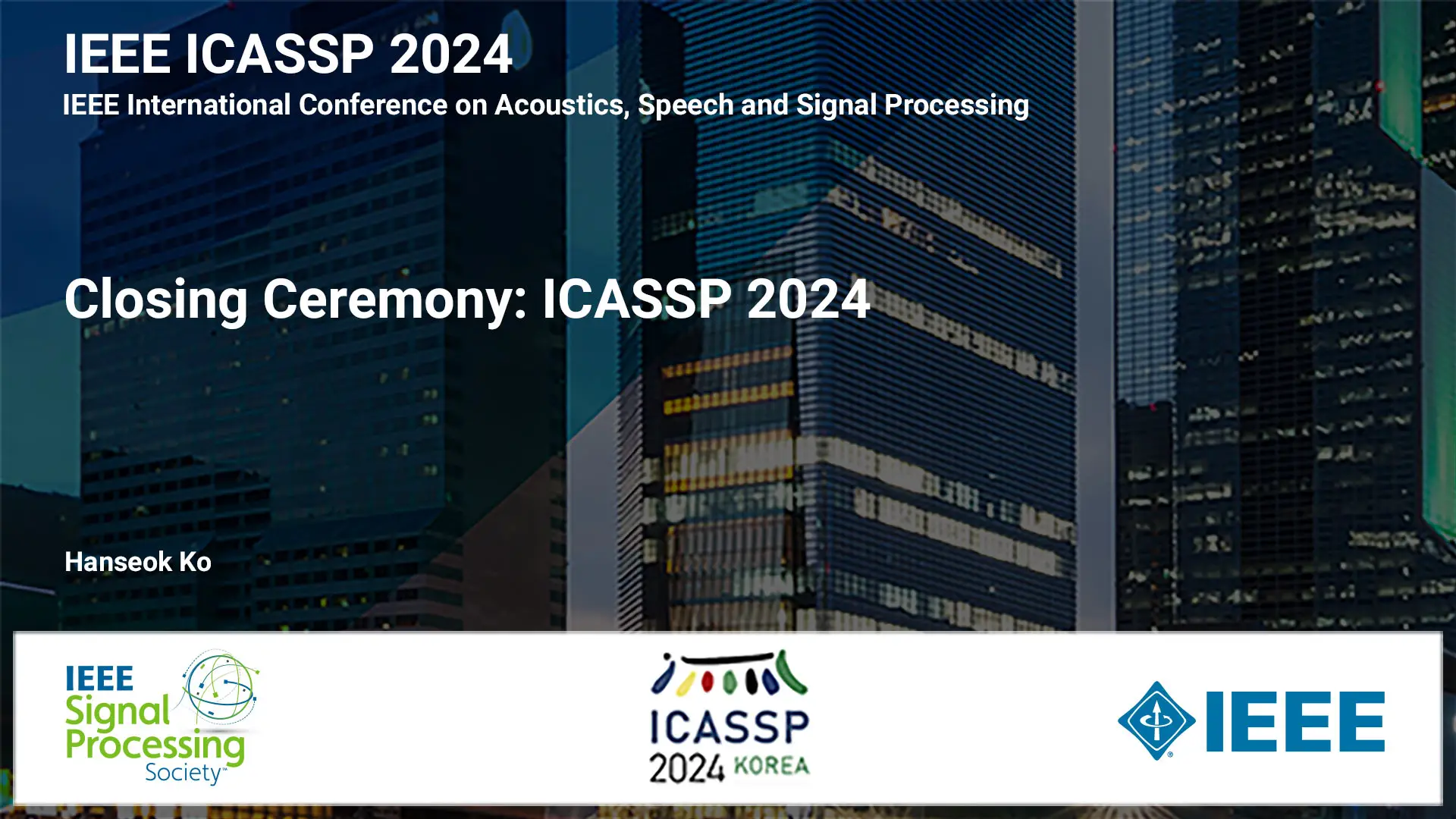 Closing Ceremony: ICASSP 2024