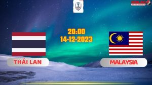 Nhận định AFF Cup Thái Lan vs Malaysia 20h00 ngày 14/12