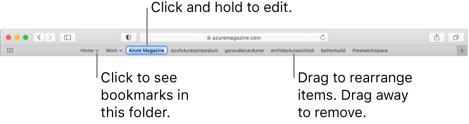 The Favorites bar with a bookmarks folder. To edit a bookmark or folder in the bar, click and hold it. To rearrange items in the bar, drag them. To remove an item, drag it away from the bar.