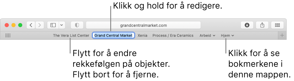 Favorittlinjen med flere bokmerker og en bokmerkemappe. Klikk og hold på et bokmerke eller en mappe i linjen for å redigere. Hvis du vil endre rekkefølgen på elementer i linjen, drar du dem rundt. Hvis du vil fjerne et element, drar du det bort fra linjen.