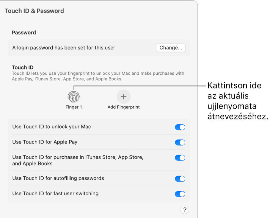 A Touch ID és jelszó beállítások panelje mutatja, hogy az ujjlenyomat elkészült, és használható a Mac feloldásához.