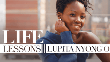 lupita nyong'o life lessons