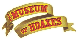 The Museum of Hoaxes