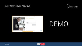 SAP Netweaver AS Java
4/7/2016
DEMO
 