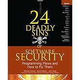 24 Deadly Sins of Software Security: Programming Flaws and How to Fix Them