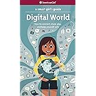 A Smart Girl's Guide: Digital World: How to Connect, Share, Play, and Keep Yourself Safe (American Girl)