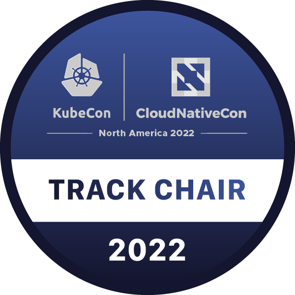 Track Chair: KubeCon + CloudNativeCon North America 2022