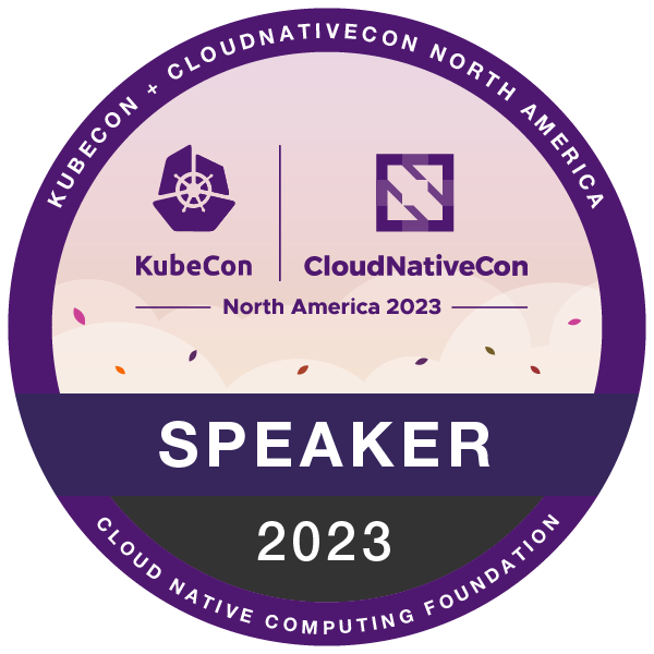 Speaker: KubeCon + CloudNativeCon North America 2023