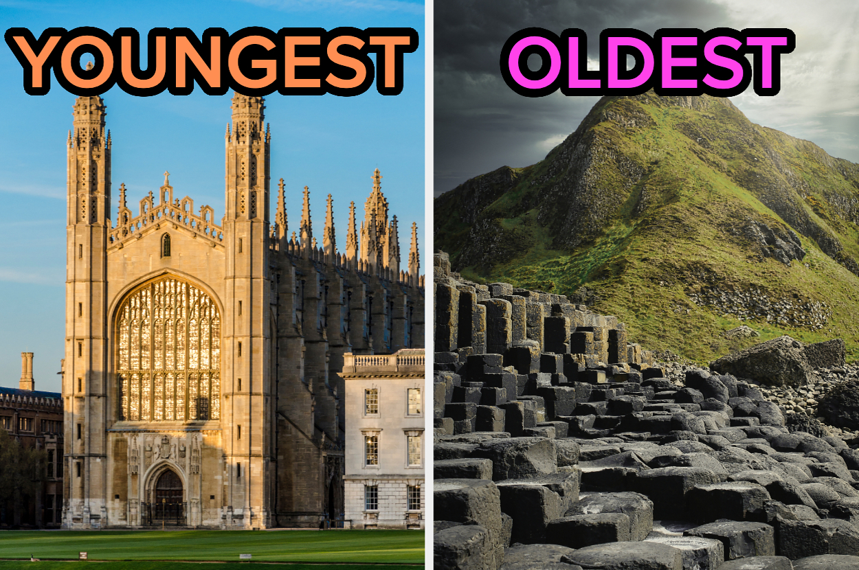 On the left, King's College Chapel labeled youngest, and on the right, Giant's Causeway labeled oldest