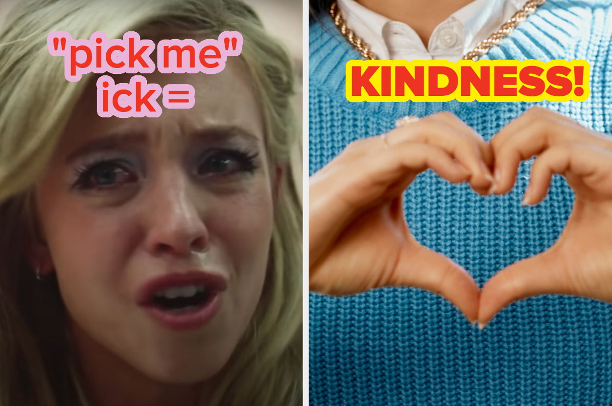 Left: Woman crying, labeled '"pick me" ick'. Right: Hands making a heart shape, labeled 'KINDNESS!'