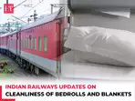 Indian Railways updates on cleanliness of bedrolls and blankets: 'Packed in eco-friendly packets…'