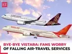 Bye-bye Vistara: The full service carrier takes off for one last time