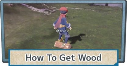 How To Get Wood & Where To Find Them