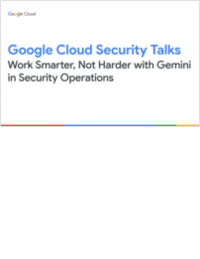 Work Smarter, Not Harder with Gemini in Security Operations