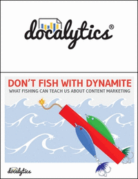 Don't Fish with Dynamite: What Fishing Can Teach you About Content Marketing