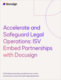 Accelerate and Safeguard Legal Operations: ISV Embed Partnerships with Docusign