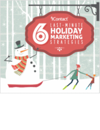 6 Last-Minute Holiday Marketing Strategies