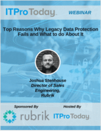 Top Reasons Why Legacy Data Protection Fails and What to do About It