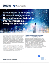 A revolution in healthcare IT service management: How automation is driving improvements in a complex environment