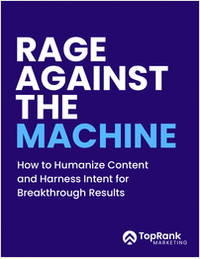 Content Marketers: Rage Against the Machine - Humanizing AI-Driven Content for Breakthrough Results