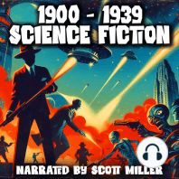 1900 to 1939 Science Fiction - 17 Classic Science Fiction Short Stories from 1900 to 1939