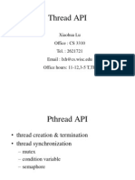 Thread API: Xiaohua Lu Office: CS 3310 Tel.: 2621721 Email: Lxh@cs - Wisc.edu Office Hours: 11-12,3-5 T, TR