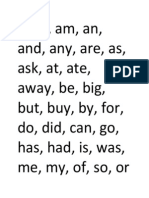 A, All, Am, An, And, Any, Are, As, Ask, At, Ate, Away, Be, Big, But, Buy, By, For, Do, Did, Can, Go, Has, Had, Is, Was, Me, My, Of, So, or