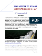 From Alpha Particles To Bosons: Why So Many Quarks and E MC 2