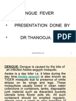 Dengue Fever - Presentation Done by - DR - Thanooja. S.H