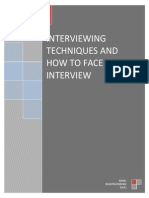 Interviewing Techniques and How To Face An Interview: Name: Registration No: Date